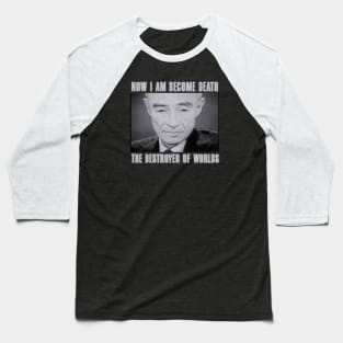 Robert Oppenheimer Quote Baseball T-Shirt